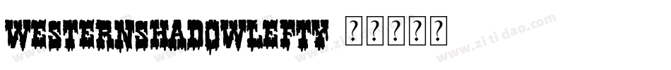 WesternShadowLefty字体转换
