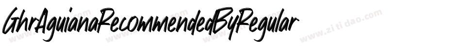 GhrAguianaRecommendedByRegular-AlMD字体转换