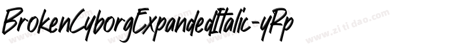 BrokenCyborgExpandedItalic-yRpm字体转换