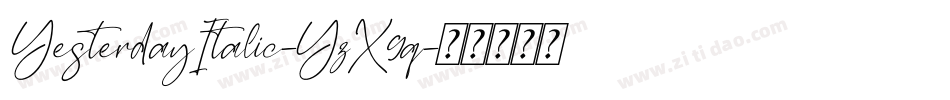YesterdayItalic-YzX9q字体转换