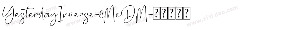 YesterdayInverse-8MeDM字体转换