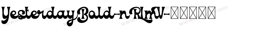 YesterdayBold-nRLmV字体转换