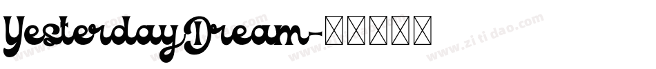 YesterdayDream字体转换