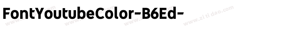 FontYoutubeColor-B6Ed字体转换
