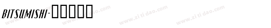BITSUMISHI字体转换