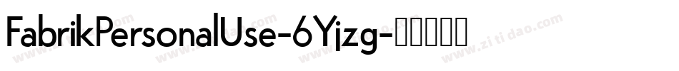 FabrikPersonalUse-6Yjzg字体转换