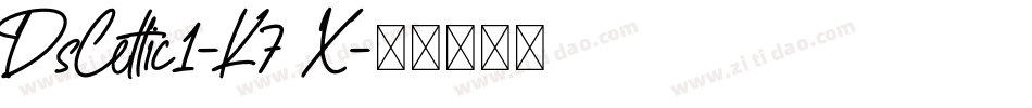 DsCeltic1-K72X字体转换