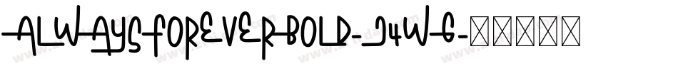 AlwaysForeverBold-j4wG字体转换