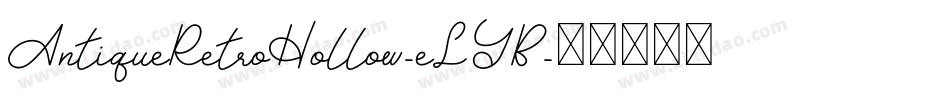 AntiqueRetroHollow-eLYB字体转换