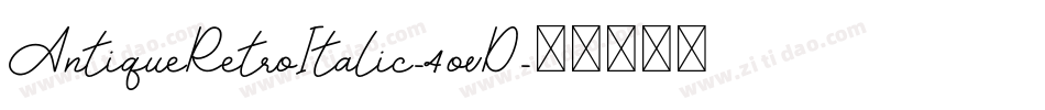AntiqueRetroItalic-4ovD字体转换