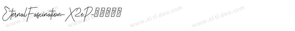 EternalFascination-X2eP字体转换