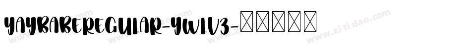 YayBabeRegular-ywLV3字体转换