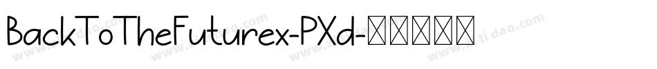 BackToTheFuturex-PXd字体转换