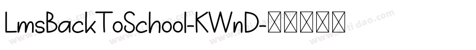 LmsBackToSchool-KWnD字体转换