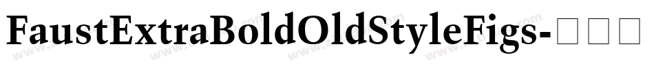 FaustExtraBoldOldStyleFigs字体转换