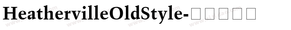 HeathervilleOldStyle字体转换