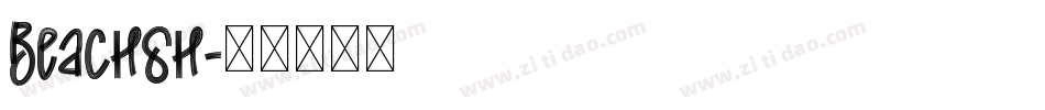 BEACHSH字体转换