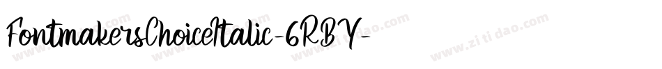 FontmakersChoiceItalic-6RBY字体转换