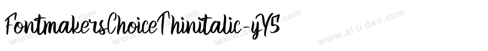 FontmakersChoiceThinitalic-yY5Y字体转换