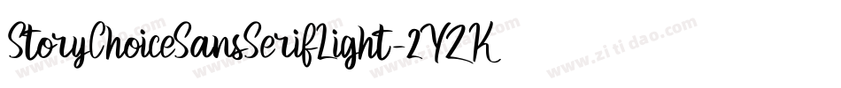 StoryChoiceSansSerifLight-2YZK字体转换 StoryChoiceSansSerifLight-2YZK字体转换
