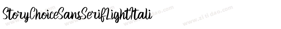 StoryChoiceSansSerifLightItalic-vOxO字体转换 StoryChoiceSansSerifLightItalic-vOxO字体转换