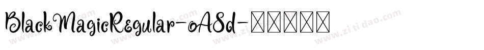 BlackMagicRegular-oA8d字体转换