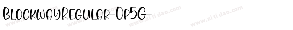 BlockwayRegular-0p5G字体转换