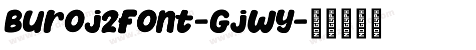 Buroj2Font-GjWy字体转换