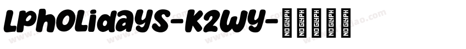 Lpholidays-K2Wy字体转换