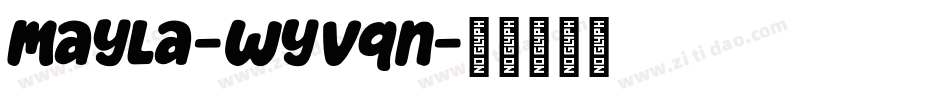 Mayla-WyVqn字体转换