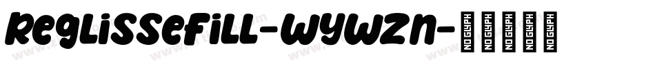 ReglisseFill-WyWzn字体转换