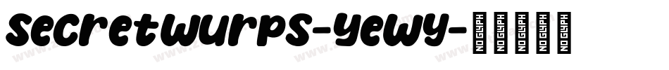 SecretWurps-YeWy字体转换 SecretWurps-YeWy字体转换