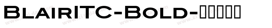 BlairITC-Bold字体转换