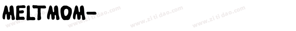 Meltmom字体转换