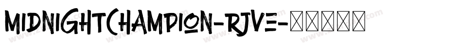 MidnightChampion-RjVE字体转换