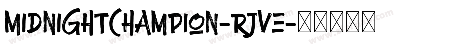 MidnightChampion-RjVE字体转换
