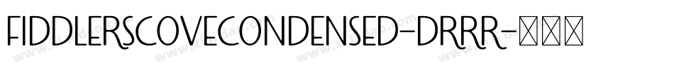 FiddlersCoveCondensed-dRRR字体转换