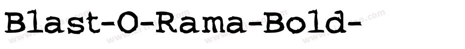 Blast-O-Rama-Bold字体转换