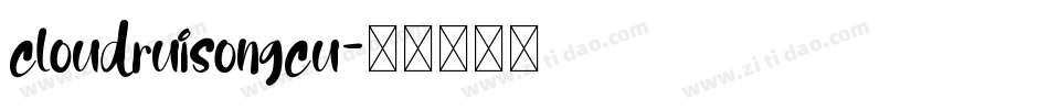 cloudruisongcu字体转换