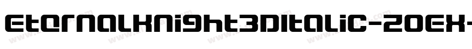 EternalKnight3DItalic-Z0Ex字体转换