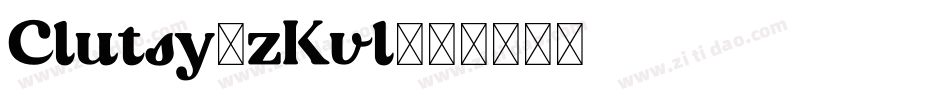 Clutsy-zKvl字体转换