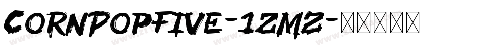 CornPopFive-1zmZ字体转换