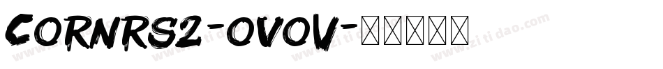 Cornrs2-ovoV字体转换