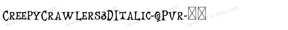 CreepyCrawlers3DItalic-qPvr字体转换