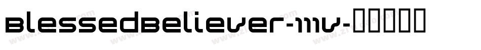 BlessedBeliever-111v字体转换