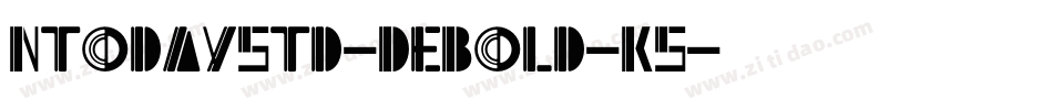 NtodayStd-DeBold-KS字体转换