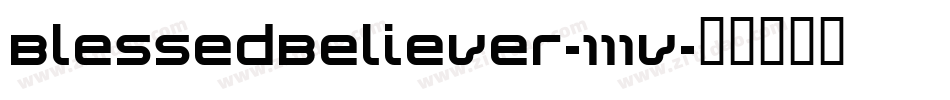 BlessedBeliever-111v字体转换