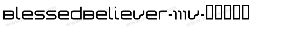 BlessedBeliever-111v字体转换