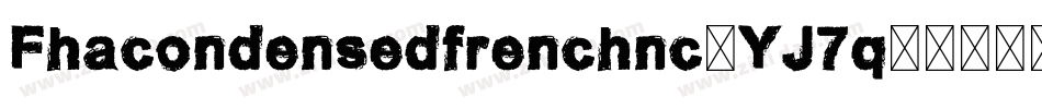 Fhacondensedfrenchnc-YJ7q字体转换