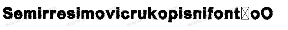 Semirresimovicrukopisnifont-oO7q字体转换
